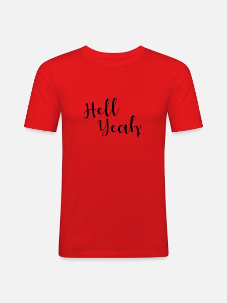 Hell Yeah Lettering - Männer Slim Fit T-Shirt - Rot