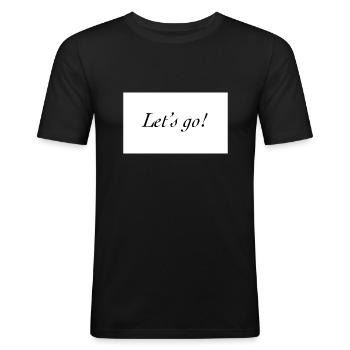 Let s go - Männer Slim Fit T-Shirt - Schwarz - Vorne - Nik (191cm)