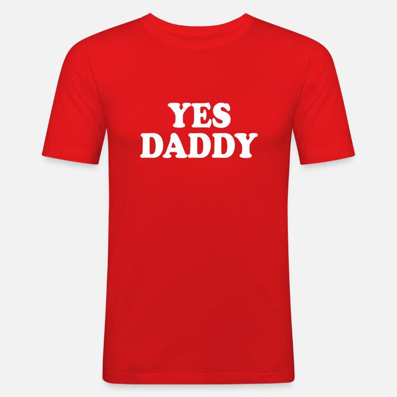 Yes daddy - Männer Slim Fit T-Shirt - Rot