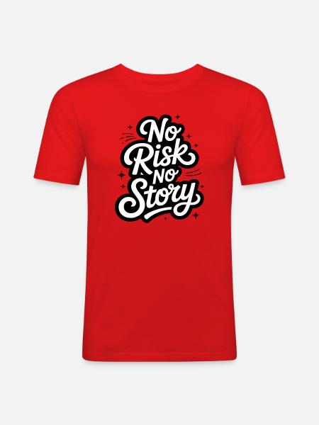 No Risk No Story - Männer Slim Fit T-Shirt - Rot
