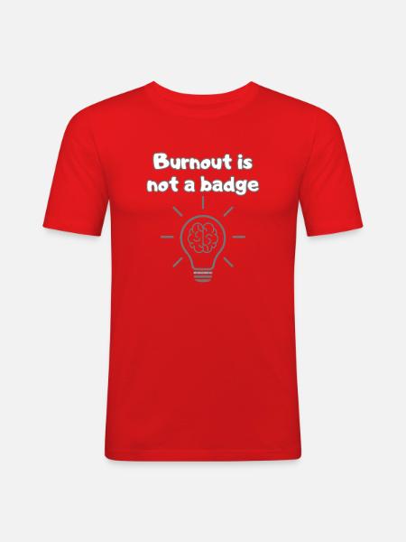 Anti-Burnout Shirt – Wellness First Statement - Men's Slim Fit T-Shirt - red