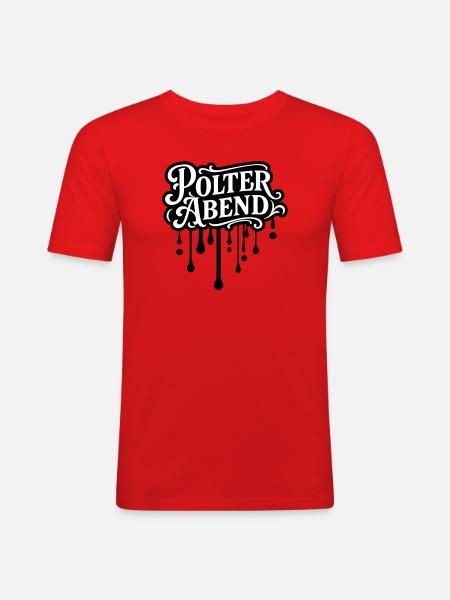 Polter Abend Polterhochzeit - Männer Slim Fit T-Shirt - Rot