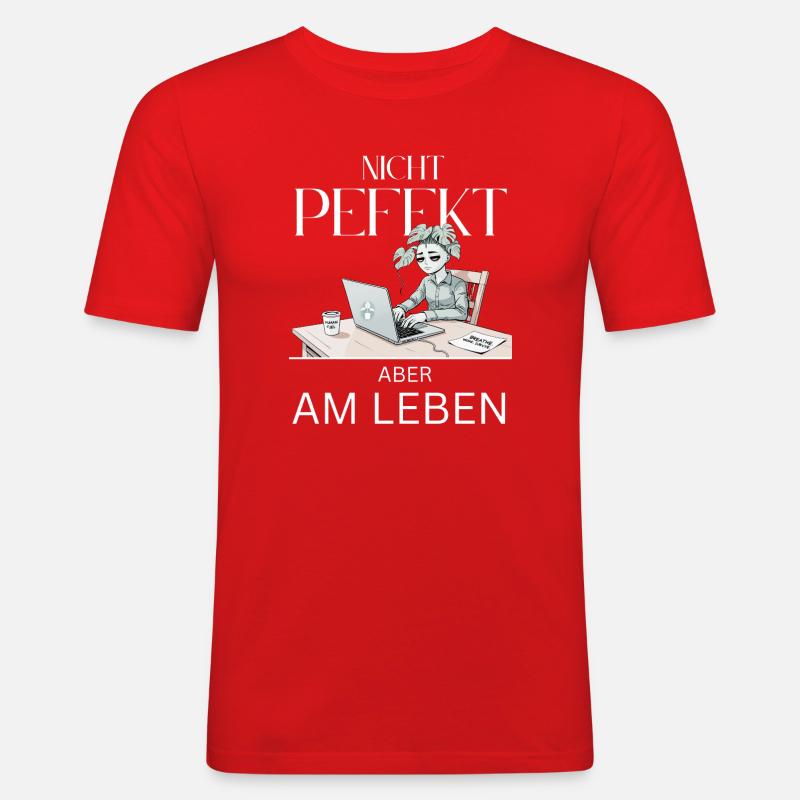 Nicht Perfekt Doch Lebendig - Männer Slim Fit T-Shirt - Rot