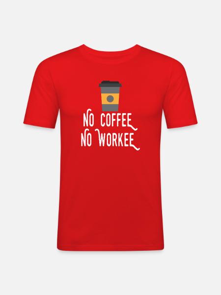 No Coffee No Workee - Men's Slim Fit T-Shirt - red