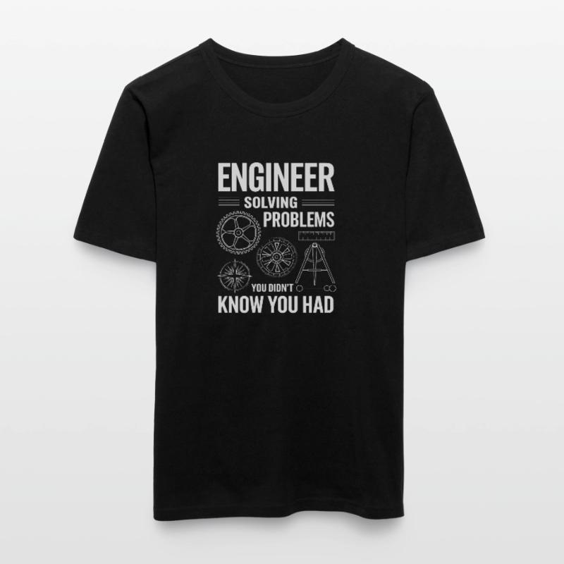Engineer Engineer Solving Problems You Didn't Men's Slim Fit T-Shirt