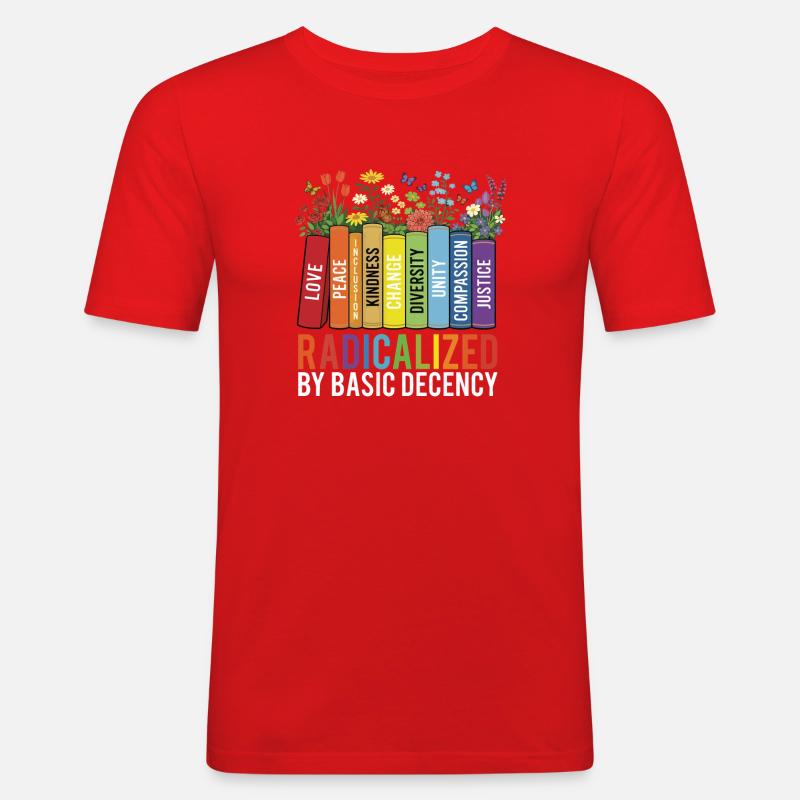 Radicalized Basic Decency Kindness Equality  - Men's Slim Fit T-Shirt - red