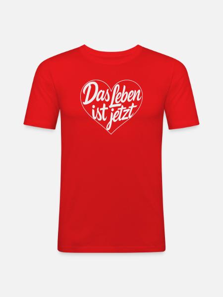 Das Leben ist Jetzt Herz - Männer Slim Fit T-Shirt - Rot