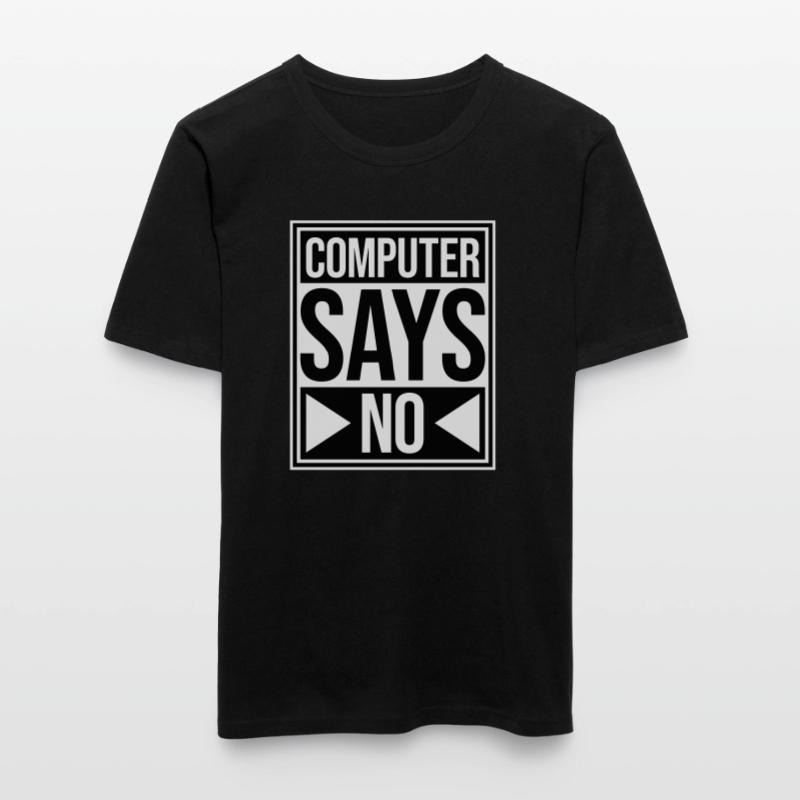 Computer Says No Funny Programmer Nerd Technique Men's Slim Fit T-Shirt