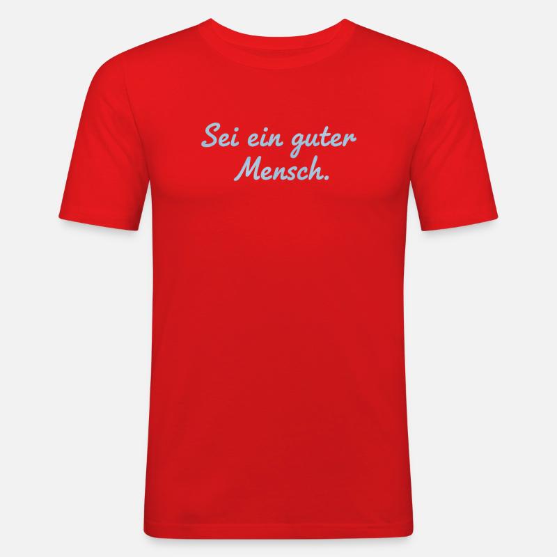 Sei ein guter Mensch Statement Design - Männer Slim Fit T-Shirt - Rot