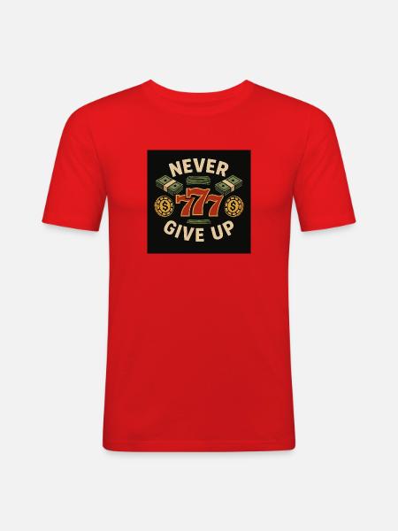 Never give up777 - Männer Slim Fit T-Shirt - Rot