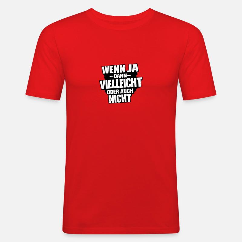 Vielleicht Oder Nicht – Entscheidungswitz - Männer Slim Fit T-Shirt - Rot