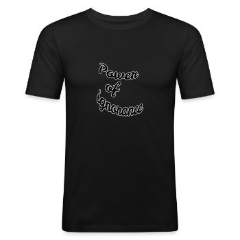 Power of ignorance - Men's Slim Fit T-Shirt - black - Front - Nik (191cm)