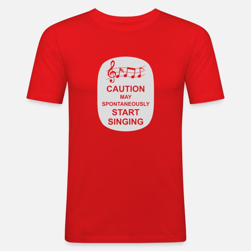 may spontaneously start singing - Männer Slim Fit T-Shirt - Rot