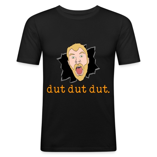 dut dut dut - Men's Slim Fit T-Shirt