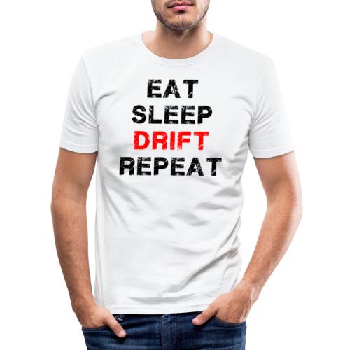 EAT SLEEP DRIFT REPEAT - Männer Slim Fit T-Shirt