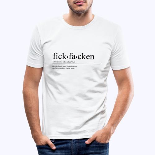fickfacken - Männer Slim Fit T-Shirt