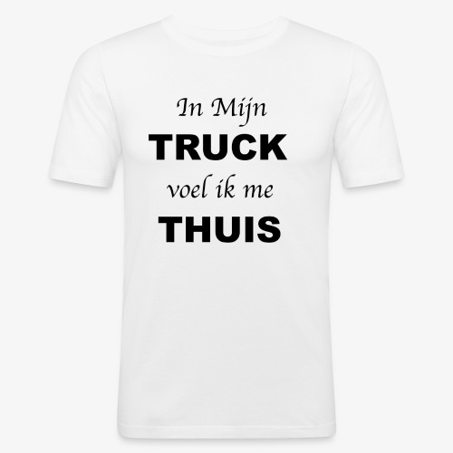 In mijn TRUCK voel ik me THUIS - Mannen slim fit T-shirt