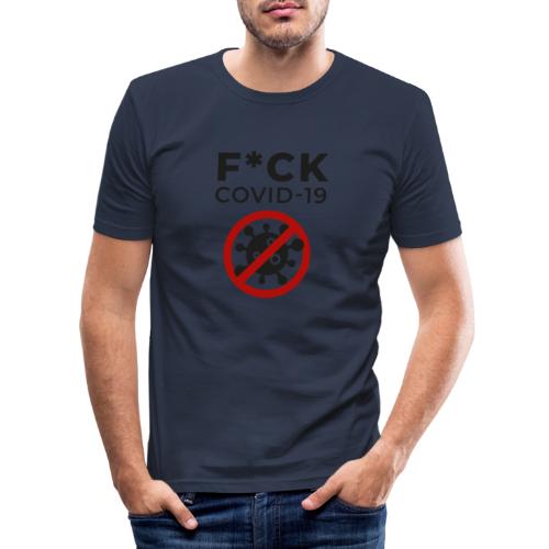 F*CK COVID-19 (DR27) - Männer Slim Fit T-Shirt