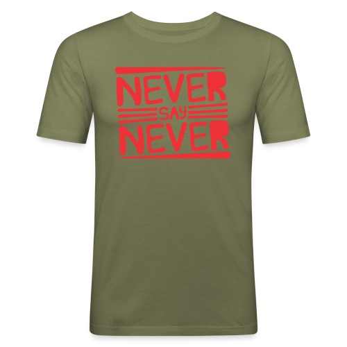 Never Say Never - Camiseta ajustada hombre