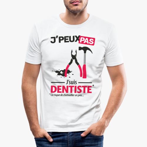 J'peux pas, j'suis dentiste - T-shirt près du corps Homme