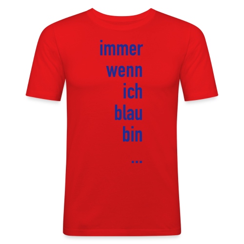 Blau Sein - Männer Slim Fit T-Shirt