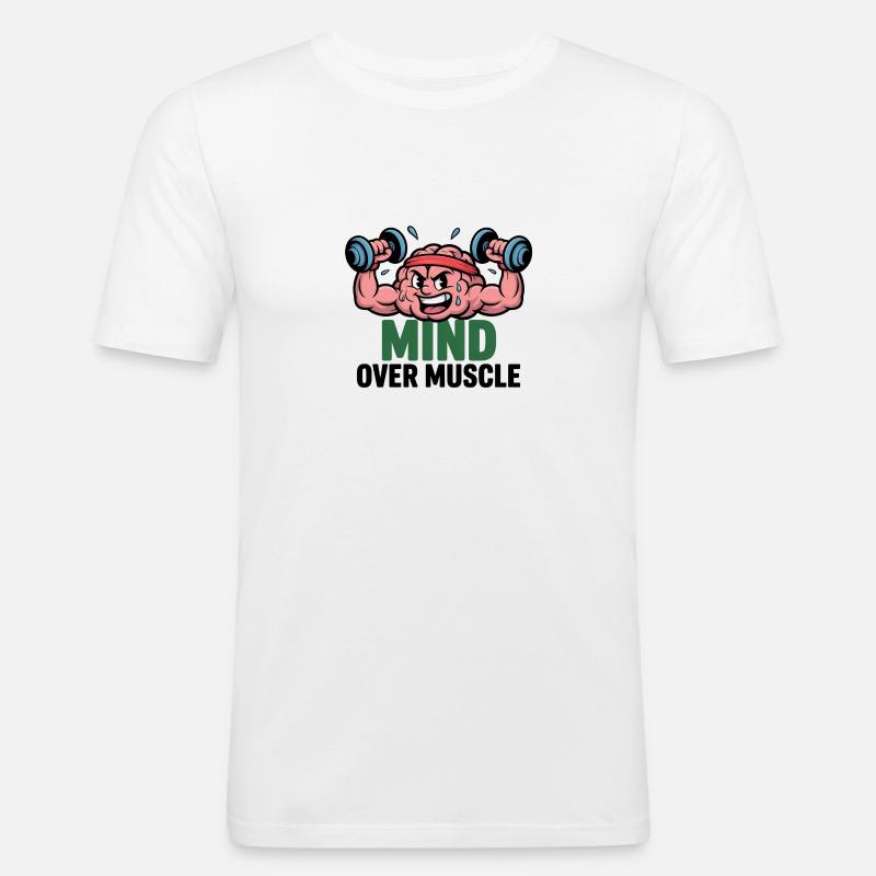 Mind Over Muscles - Männer Slim Fit T-Shirt - Weiß