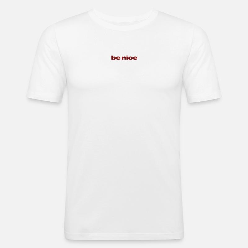 Be Nice – Dunkelrotes Statement-Design - Männer Slim Fit T-Shirt - Weiß