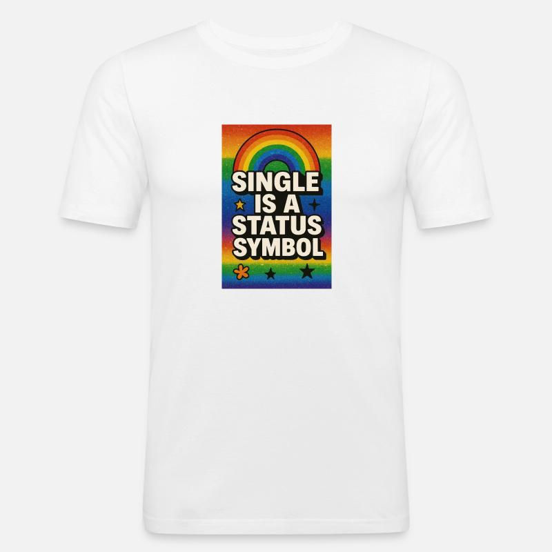 Single ist ein Statussymbol Regenbogen - Männer Slim Fit T-Shirt - Weiß