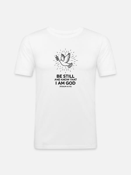 Vær stille og vid, at jeg er gud - Herre Slim Fit T-Shirt - hvid