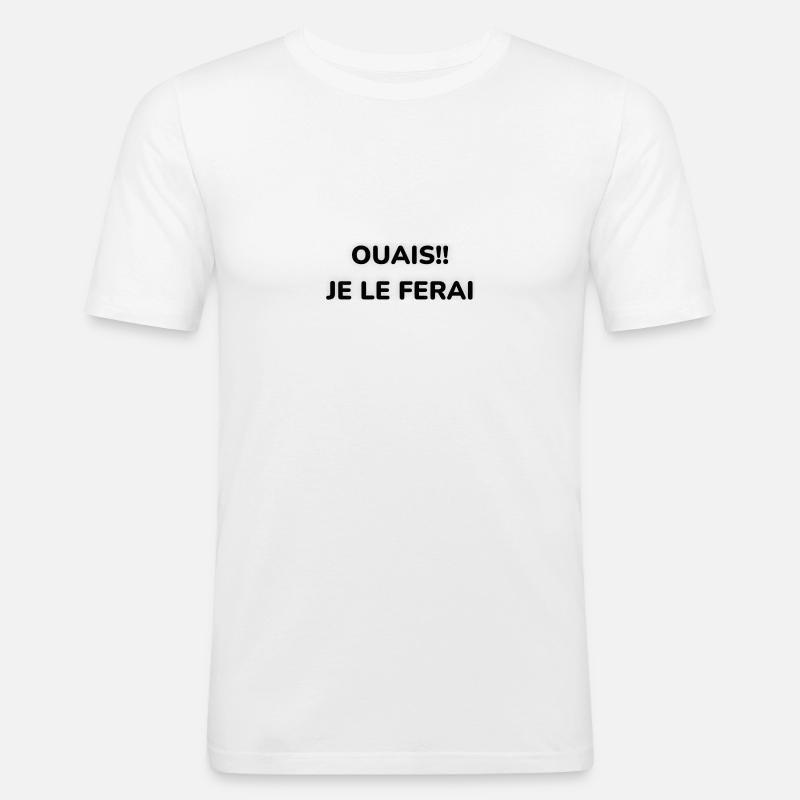 Ja!! Ich werde es tun - Männer Slim Fit T-Shirt - Weiß