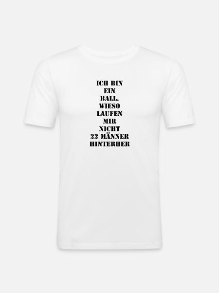 Ich bin ein Ball - Männer Slim Fit T-Shirt - Weiß
