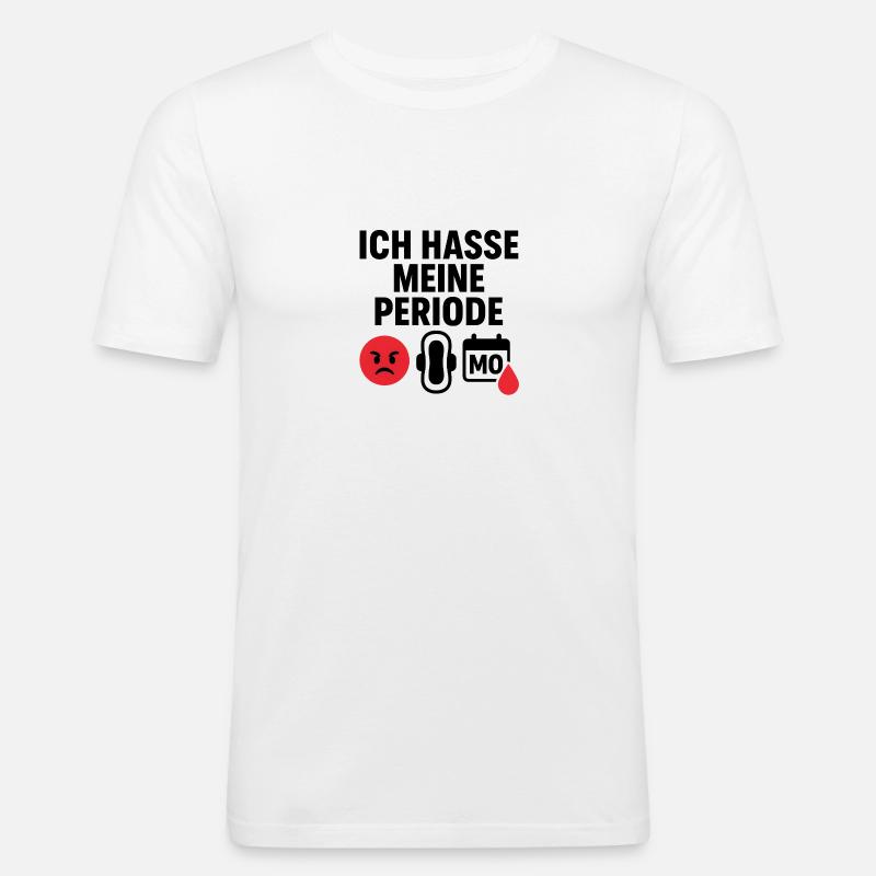 Ich hasse meine Periode - Männer Slim Fit T-Shirt - Weiß
