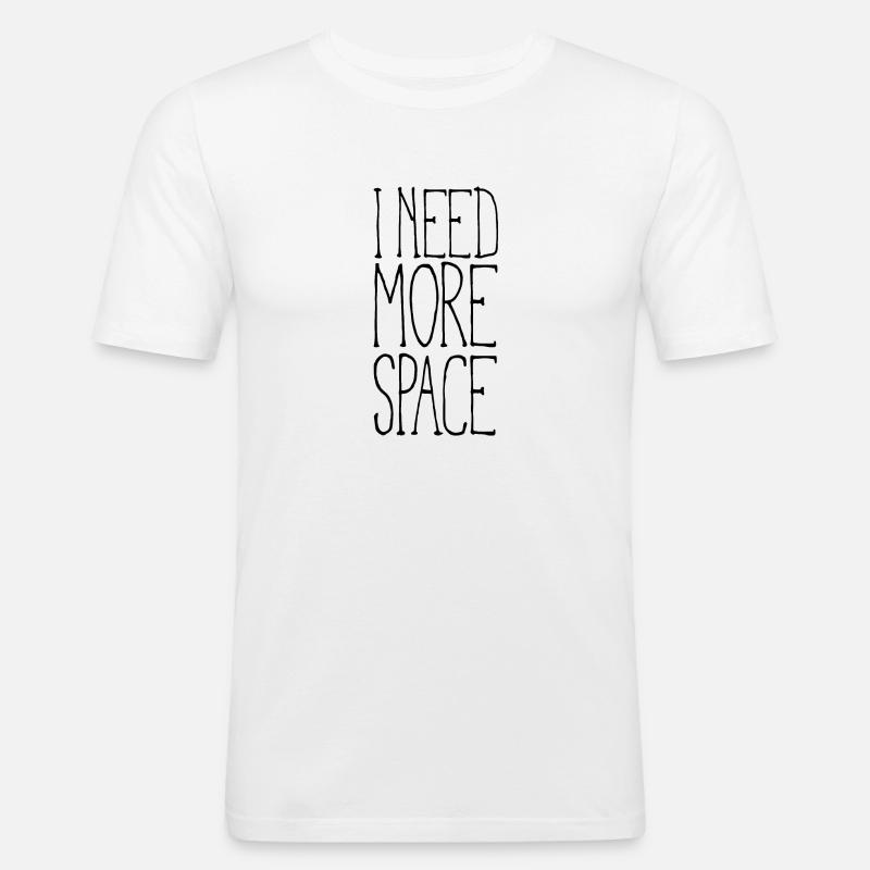 I need more space - Männer Slim Fit T-Shirt - Weiß