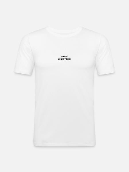 LIEBER VOLL - Männer Slim Fit T-Shirt - Weiß