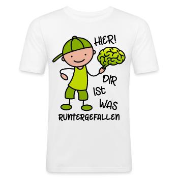 Hier! Dir ist was runtergefallen - Gehirn - Männer Slim Fit T-Shirt - Weiß - Vorne - Nik (191cm)