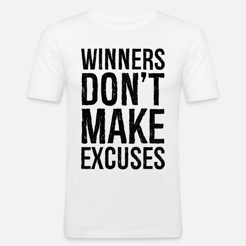 winners don't make excuses - Männer Slim Fit T-Shirt - Weiß