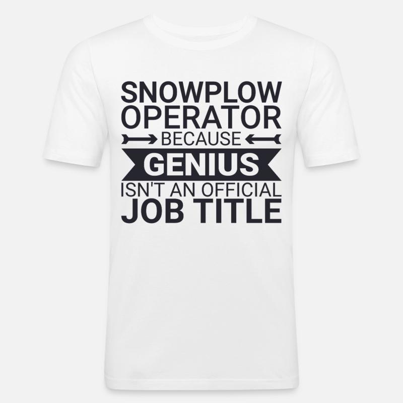 Snowplow Operator Genius Schneepflugfahrer - Männer Slim Fit T-Shirt - Weiß