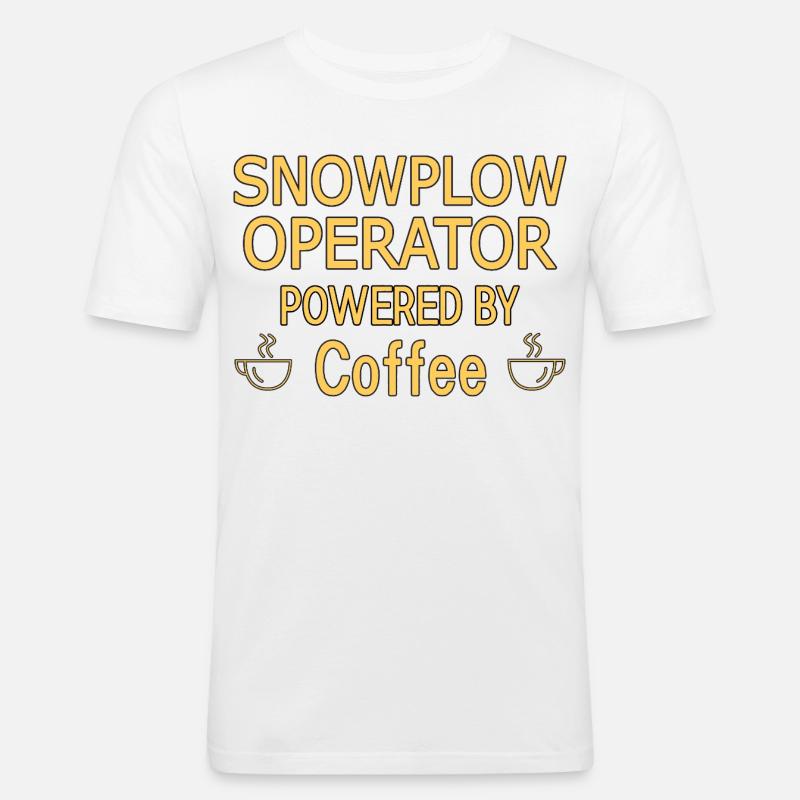 Snowplow Operator Powered Coffee Schneepflugfahrer - Männer Slim Fit T-Shirt - Weiß