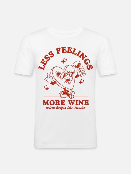 Moins de sentiments Plus de vin - T-shirt près du corps Homme - blanc