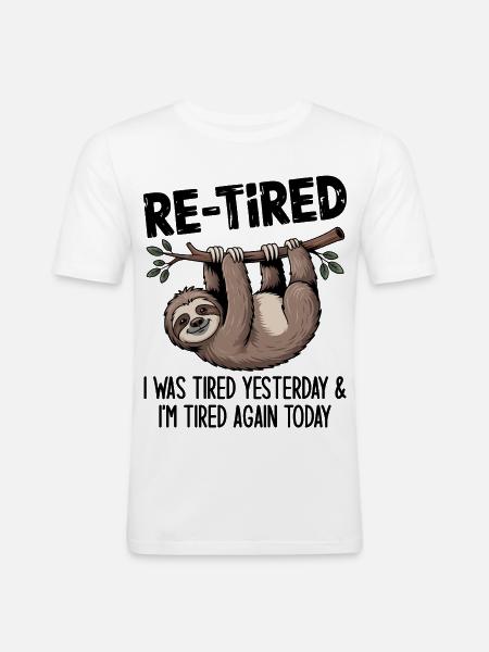 Re-tired – Fun Design for Retirement - Men's Slim Fit T-Shirt - white