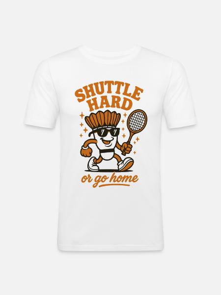 Shuttle Hard | Badminton Motivation Saying - Men's Slim Fit T-Shirt - white