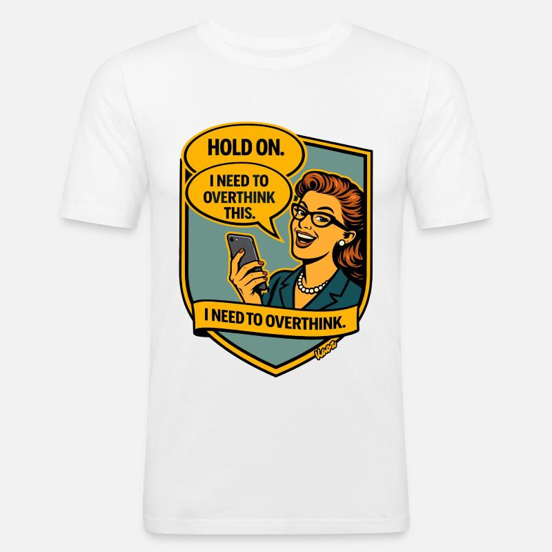 Halt an – Überdenke Overthinker Comic - Männer Slim Fit T-Shirt - Weiß