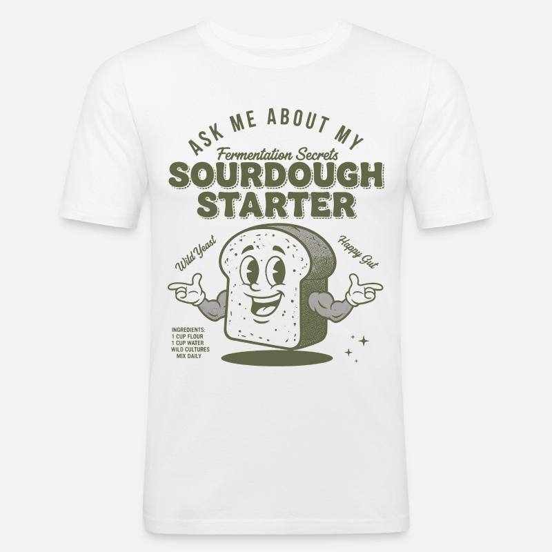 Sauerteig Starter Brot Backen Bäcker Sauerteig - Männer Slim Fit T-Shirt - Weiß