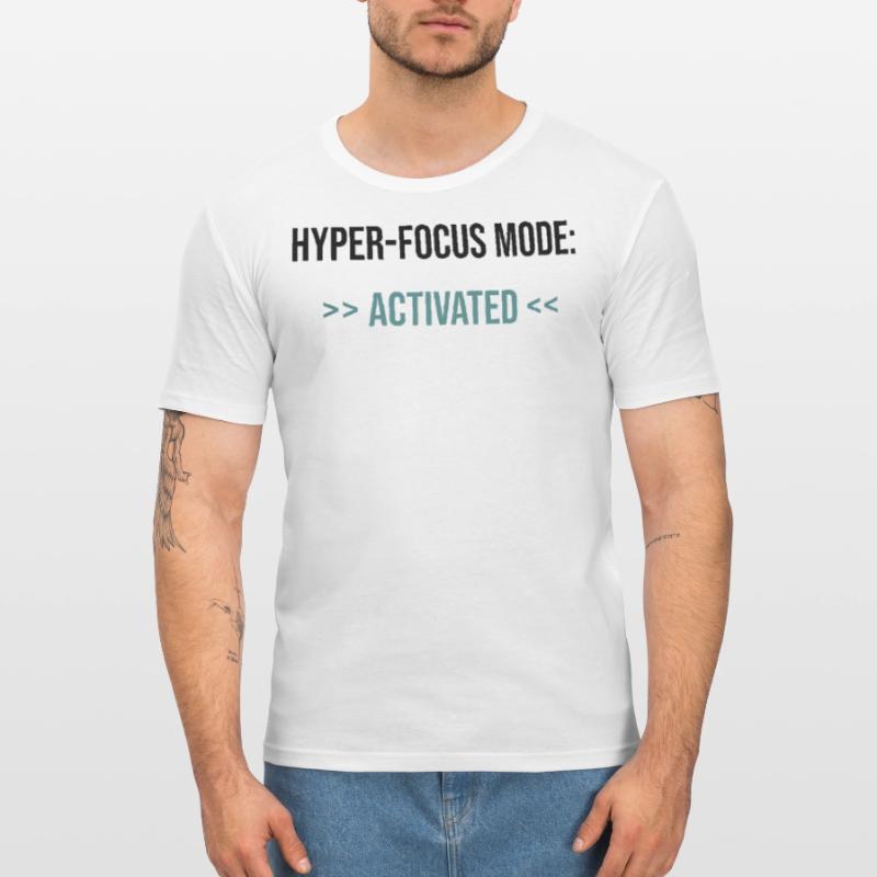 Mode Hyper-Focus : Activé - Déclaration T-shirt près du corps Homme