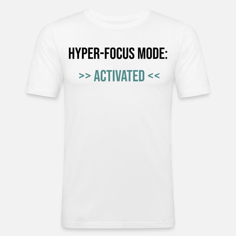 Hyper-Focus Mode: Activated - Statement - Men's Slim Fit T-Shirt - white