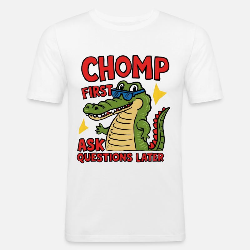 Chomp First, Ask Questions Later - Männer Slim Fit T-Shirt - Weiß
