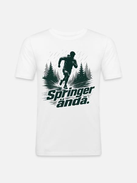 Winter Running Sweden - Springer Ändå Motivation - Men's Slim Fit T-Shirt - white