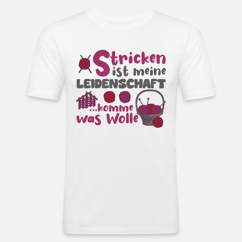 Stricken Strickerin Hobbystrickerin Geschenk - Männer Slim Fit T-Shirt - Weiß