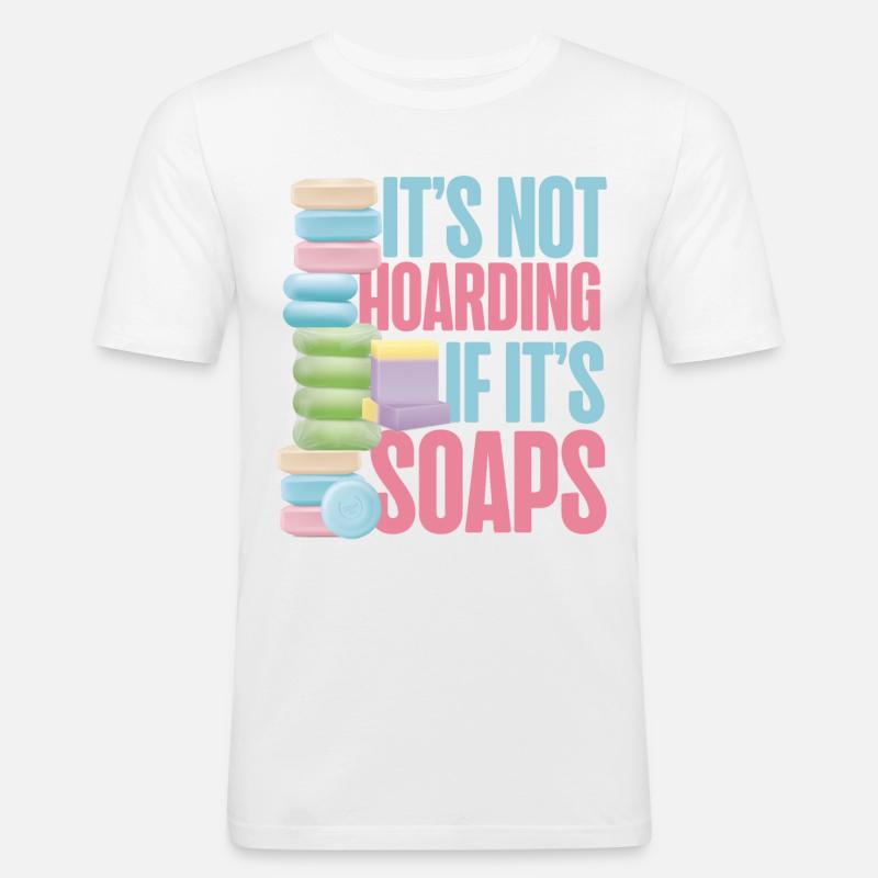 Soap Making Crafting It's Not - Männer Slim Fit T-Shirt - Weiß