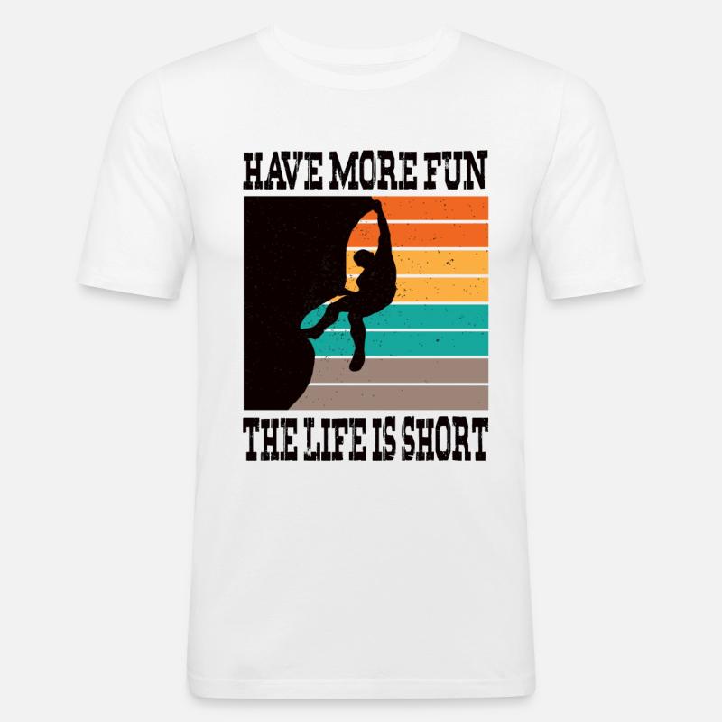 Klettern Klettern Sprüche Kletterer Klettersport - Männer Slim Fit T-Shirt - Weiß
